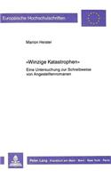 «Winzige Katastrophen»