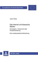 Das Internet und die klassischen Medien
