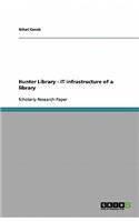 Hunter Library - IT infrastructure of a library: (English)