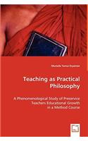 Teaching as Practical Philosophy