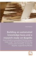 Building an automated knowledge-base, and a research study on Bugzilla