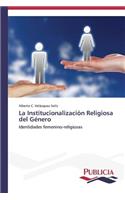 Institucionalización Religiosa del Género