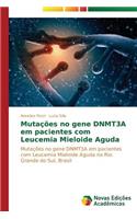 Mutações no gene DNMT3A em pacientes com Leucemia Mieloide Aguda