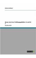 Horaz, Carmina, Frühlingsgedichte I, 4 und IV, 7