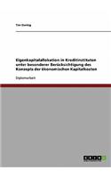 Eigenkapitalallokation in Kreditinstituten unter besonderer Berücksichtigung des Konzepts der ökonomischen Kapitalkosten