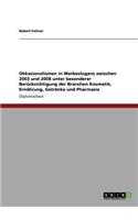 Okkasionalismen in Werbeslogans zwischen 2003 und 2008 unter besonderer Berücksichtigung der Branchen Kosmetik, Ernährung, Getränke und Pharmazie