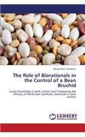 The Role of Biorationals in the Control of a Bean Bruchid