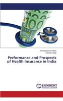 Performance and Prospects of Health Insurance in India