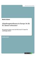 Abspaltungstendenzen in Europa. Ist die EU darauf vorbereitet?