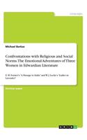 Confrontations with Religious and Social Norms. The Emotional Adventures of Three Women in Edwardian Literature