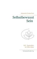 Selbstbewusst Sein - In Fülle leben