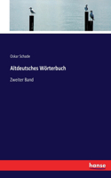 Altdeutsches Wörterbuch: Zweiter Band