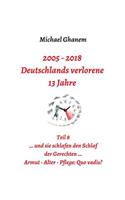 2005 - 2018: Deutschlands verlorene 13 Jahre