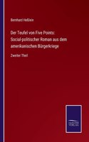 Teufel von Five Points: Social-politischer Roman aus dem amerikanischen Bürgerkriege: Zweiter Theil