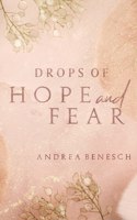 Drops of Hope and Fear