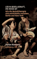 Leb in Gesellschaft, die deine ist