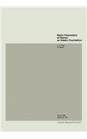 Static Parameters of Beams on Elastic Foundation / Parametres Statiques Pour Des Poutres Sur Fondation Elastique / Statische Parameter Von Balken Auf Elastischer Unterlage