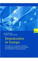 Demokratien in Europa: Der Einfluss Der Europäischen Integration Auf Institutionenwandel Und Neue Konturen Des Demokratischen Verfassungsstaates