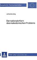Der Nationale Kern Des Makedonischen Problems