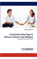 Customary Marriage in African Culture and Religion