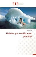 Finition Par Rectification Galetage
