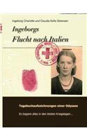 Ingeborgs Flucht nach Italien: Tagebuchaufzeichnungen einer Odyssee