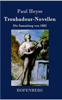Troubadour-Novellen: Die Sammlung von 1882(German)