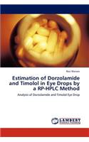 Estimation of Dorzolamide and Timolol in Eye Drops by a RP-HPLC Method