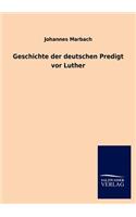 Geschichte der deutschen Predigt vor Luther
