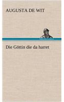 Die Gottin Die Da Harret