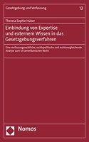 Einbindung Von Expertise Und Externem Wissen in Das Gesetzgebungsverfahren