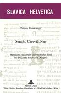 Seraph, Carevi&#269;, Narr: Maennliche Maskerade Und Weibliches Ideal Bei Poliksena Solov'eva (Allegro)