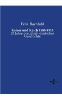 Kaiser und Reich 1888-1913