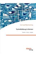 Technikbildung in Kärnten. Gestern - heute - morgen