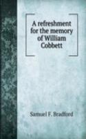 refreshment for the memory of William Cobbett