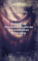 DIDAKTIK DER HIMMELSKUNDE UND DER ASTRO
