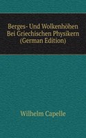 Berges- Und Wolkenhohen Bei Griechischen Physikern (German Edition)