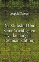 Der Stickstoff Und Seine Wichtigsten Verbindungen (German Edition)