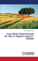 Crop Water Requirements for Rice in Nigeria using ET-Models