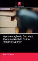 Implimentação do Currículo Shona ao Nível do Ensino Primário Superior