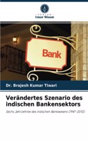 Verändertes Szenario des indischen Bankensektors