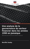 Une analyse de la gouvernance du secteur financier dans les années 1990 en Jamaïque