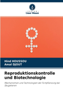 Reproduktionskontrolle und Biotechnologie