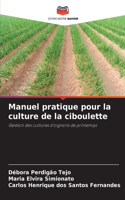 Manuel pratique pour la culture de la ciboulette