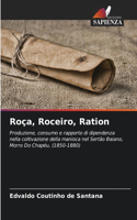 Roça, Roceiro, Ration