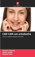 CAD CAM em ortodontia
