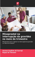 Misoprostol na interrupção da gravidez no meio do trimestre