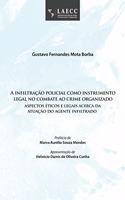 A infiltração policial como instrumento legal no combate ao crime organizado
