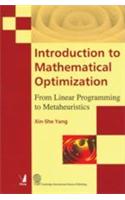 Introduction To Mathematical Optimizaion (From Linear Programming To Metaheuristics)