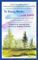 To Young Minds, ...with Love: 13 contemplative stories for young minds to kindle compassion and growth in life